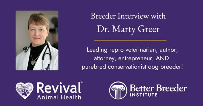 Dr. Marty Greer Breeder Interview